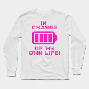 In Charge of my Own Life! - Inspirational Quotes Long Sleeve T-Shirt